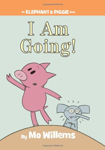 I Am Going! : An Elephant & Piggie Book mo willems esikidz marketplace children books preschool books 
