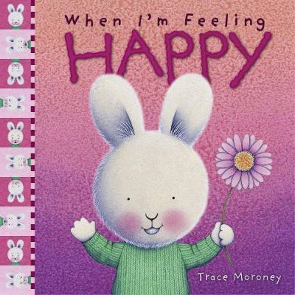 when I'm feeling ahppy trace moroney esikidz marketplace children books baby books board books board books for babies 