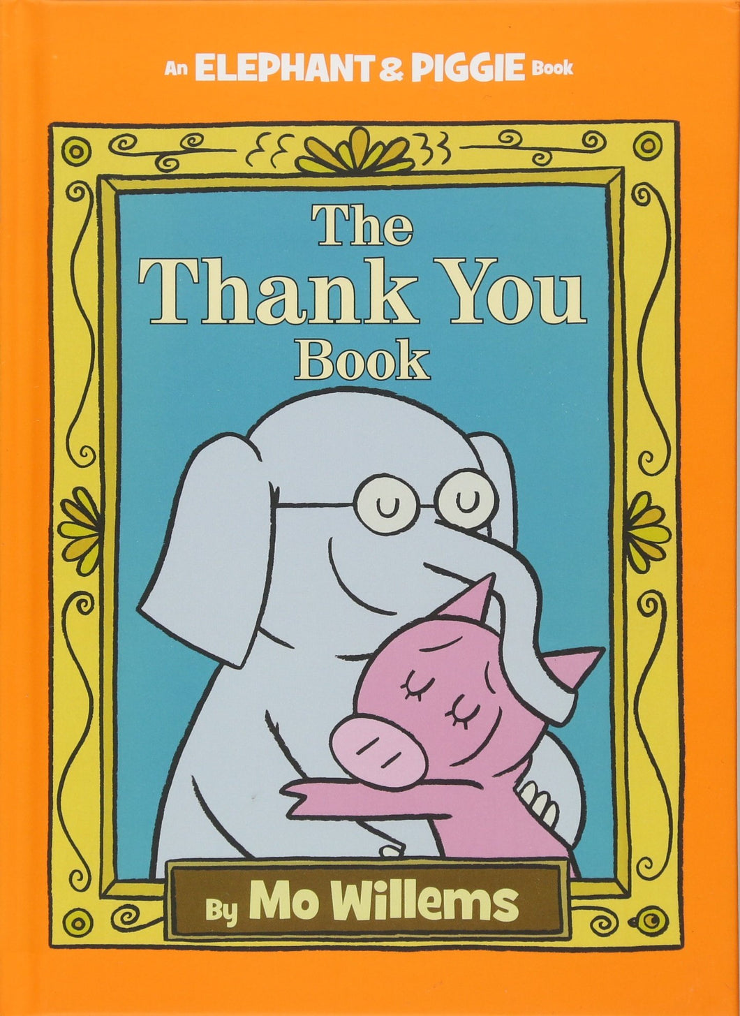 Thank You Book, The: An Elephant & Piggie Book mo willems esikidz marketplace children books preschool books 